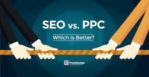 Pay Per Click vs SEO: Which Is Better?